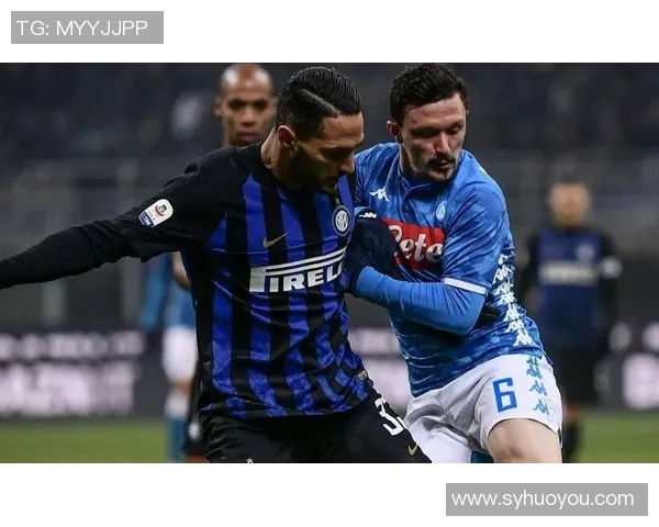 意甲巅峰对决国际米兰迎战那不勒斯争夺荣耀之战 意甲巅峰对决国际米兰迎战那不勒斯争夺荣耀之战